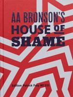 AA Bronson: AA Bronson's House of Shame