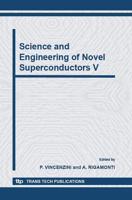 Science and Engineering of Novel Superconductors - V 2006
