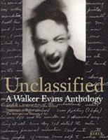 Unclassified - A Walker Evans Anthology