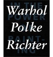 Warhol, Polke, Richter