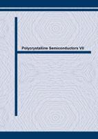 Polycrystalline Semiconductors VII
