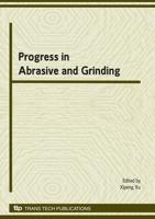 Progress in Abrasive and Grinding Technology