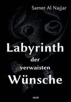 Labyrinth Der Verwaisten Wünsche