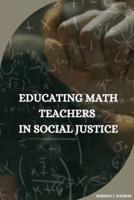 Educating Math Teachers in Social Justice