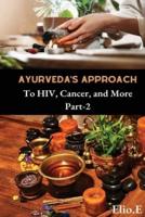 Ayurveda's Approach To HIV Cancer And More