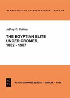 The Egyptian Elite Under Cromer 1882-1907