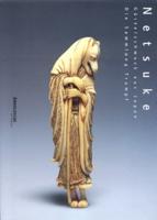 Netsuke Vol II Four Centuries of Masterpieces