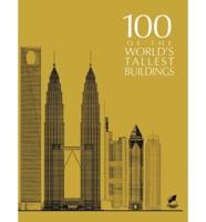 100 Of the World's Tallest Buildings