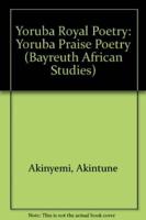 Yoruba Royal Poetry