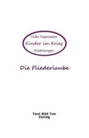 Die Fliederlaube:Kinder im Krieg