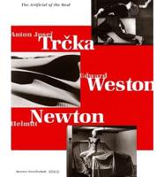 Anton Josef Trcka, Edward Weston, Helmut Newton