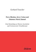 Perry Rhodan, Jerry Cotton und Johannes Mario Simmel. Eine Darstellung zu Theorie, Geschichte und Vertretern der Trivialliteratur