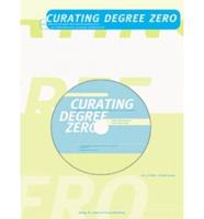 Curating degree zero