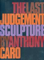 Anthony Caro - The Last Judgement