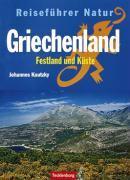 Griechenland. Festland und Küste. Reiseführer Natur