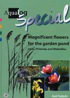 Aqualog Special - Magnificent Flowers for the Garden Pond