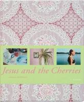 Jesus and the Cherries