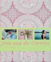 Jessica Backhaus: Jesus and the Cherries