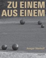 Ansgar Nierhoff: TO ONE FROM ONE