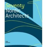 Seventy Nordic Architects