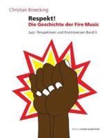 Respekt!:Die Geschichte der Fire Music