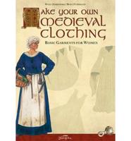 Make your own medieval clothing - Basic garments for Women