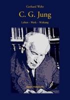 C. G. Jung:Leben - Werk - Wirkung