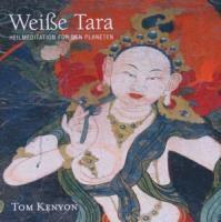Weiße Tara. Meditation für den Planeten