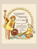 Queen Anne und die Drei R:Ein  Bilderbuch in zwei Sprachen