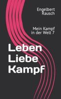 Leben Liebe Kampf