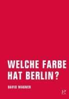 Wagner, D: Welche Farbe hat Berlin?