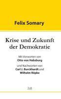 Somary, F: Krise und Zukunft der Demokratie
