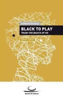 Black to Play:Train the basics of Go. 20 Kyu - 15 Kyu
