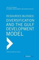 Resources Blessed Diversification and the Gulf Development Model