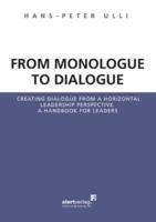 From Monologue to Dialogue:Creating dialogue from a horizontal leadership perspective. A handbook for leaders