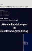 Aktuelle Entwicklungen im Dienstleistungmarketing