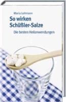 Lohmann, M: So wirken Schüßler-Salze