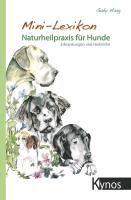 Mini-Lexikon Naturheilpraxis für Hunde