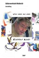 Von Hier bis Hier: Rudolf Kley wird siebzig