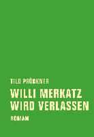 Willi Merkatz wird verlassen