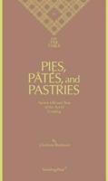 Pies, Pâtés, and Pastries