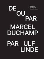 De Ou Par Marcel Duchamp Par Ulf Linde