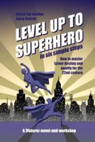 Level Up to Superhero in Six Simple Steps