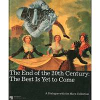 The End of the 20th Century: The Best Is Yet to Come