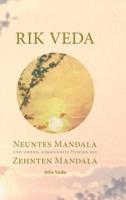 Rik Veda Neuntes und Zehntes Mandala:Im Lichte von Maharishis Vedischer Wissenschaft aus dem vedischen Sanskrit neu übersetzt und mit ausführlichem Nachwort und Zitaten von Maharishi versehen