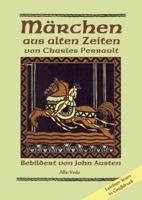 Märchen aus alten Zeiten:Bebildert von John Austen - Leichter lesen in Großdruck