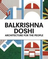 Balkrishna Doshi - Architecture for the People
