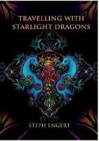 Travelling with the Starlight Dragons:Companion Book For the Starlight Dragon Tarotdeck