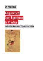 Acupuncture from Experience to Practice:Indication Reference & Practical Guide