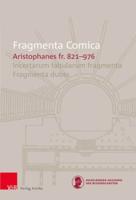 FrC 10.11 Aristophanes Fr. 821--976